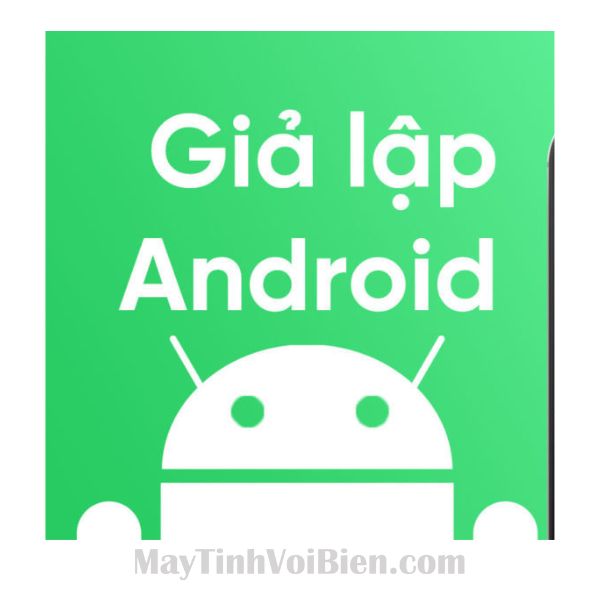 Giả Lập Android Mạnh