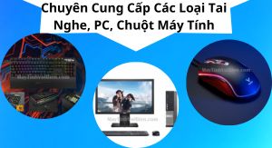 Máy Tính Chính Hãng Chất Lượng